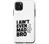 Custodia per iPhone 11 Pro Max Non sono nemmeno pazzo fratello umorismo divertente