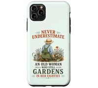 Custodia per iPhone 11 Pro Max Non sottovalutare mai una vecchia che fa ancora giardinaggio in lei 80