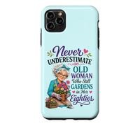 Custodia per iPhone 11 Pro Max Non sottovalutare mai una vecchia che fa ancora giardinaggio in lei 80