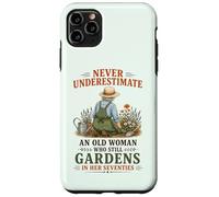 Custodia per iPhone 11 Pro Max Non sottovalutare mai una vecchia donna che ancora fa giardinaggio in lei 70