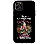 Custodia per iPhone 11 Pro Max Non sottovalutare mai una vecchia donna che ancora fa giardinaggio in lei 70