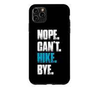Custodia per iPhone 11 Pro Max Nope can't hike bye mountaineer divertente escursionista
