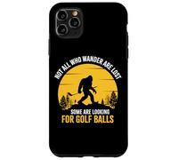 Custodia per iPhone 11 Pro Max Not All Wanderers Are Lost Golf Ball Golf Club Bigfoot