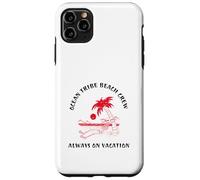 Custodia per iPhone 11 Pro Max Ocean Tribe Beach Crew Always On Vacation (Grafica divertente)