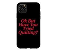 Custodia per iPhone 11 Pro Max Ok But Have You Tried Quilting