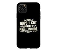 Custodia per iPhone 11 Pro Max Oops! I Got Another Pinball Machine - Pinball