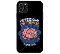 Custodia per iPhone 11 Pro Max Overthinker professionale Si prega di tenere l'umorismo del cervello