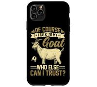 Custodia per iPhone 11 Pro Max Ovviamente parlo con la mia capra di chi altro posso fidarmi?