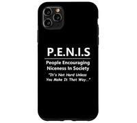 Custodia per iPhone 11 Pro Max P.E.N.I.S. Funny People La gentilezza nella società Snarky Design