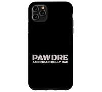 Custodia per iPhone 11 Pro Max PAWDRE American Bully Dad Dog Owner
