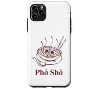 Custodia per iPhone 11 Pro Max Pho Sho - For Sure, Vietnamese Cuisine zuppa di manzo Mens Womens