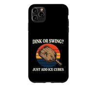 Custodia per iPhone 11 Pro Max Pickleball Dink Or Swing Just Add Ice Cubes