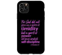 Custodia per iPhone 11 Pro Max Poiché Dio non ci ha dato uno spirito di timidezza 2 Timoteo 1:7