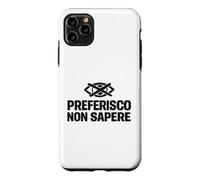 Custodia per iPhone 11 Pro Max Preferisco Non Sapere Ignoranza Selettiva Ironica