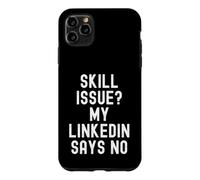 Custodia per iPhone 11 Pro Max problema di abilità il mio linkedin dice no Umorismo divertente e relabile