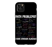 Custodia per iPhone 11 Pro Max Problemi di matematica Ho abbastanza Calcoli matematici già divertenti