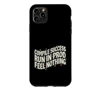 Custodia per iPhone 11 Pro Max Programmer Compile Success Run In Prod Feel Nothing