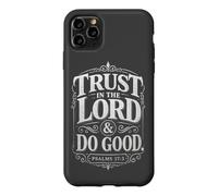 Custodia per iPhone 11 Pro Max Psalms 37:3 Trust in the Lord & Do Good - Christian Women's
