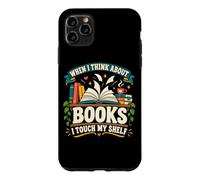 Custodia per iPhone 11 Pro Max Quando penso ai libri tocco il mio scaffale - Gli amanti dei libri leggono