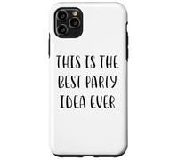 Custodia per iPhone 11 Pro Max Questa è la migliore idea di festa mai Funny White Lie Party