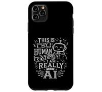 Custodia per iPhone 11 Pro Max Questo è il mio costume umano, sono davvero un'intelligenza artificiale, per gli amanti dell'intelligenza artificiale