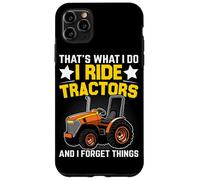 Custodia per iPhone 11 Pro Max Questo è quello che faccio, guido trattori e dimentico le cose