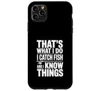 Custodia per iPhone 11 Pro Max Questo è quello che faccio Prendo pesce e so cose
