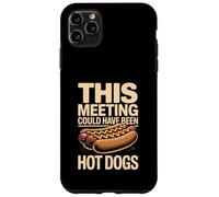 Custodia per iPhone 11 Pro Max Questo incontro avrebbe potuto essere l'ufficio degli hot dog