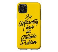 Custodia per iPhone 11 Pro Max Quindi a quanto pare ho un problema di atteggiamento Divertente Anti Sociale