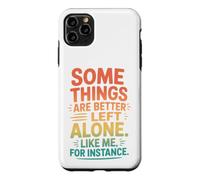 Custodia per iPhone 11 Pro Max Retro Alcune cose sono meglio lasciate sole umorismo introverso