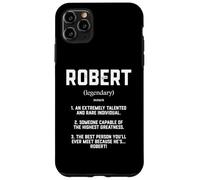 Custodia per iPhone 11 Pro Max Robert Definition Funny Talented Great Bob Cosplay Roberts