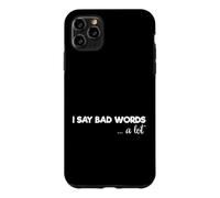 Custodia per iPhone 11 Pro Max Sarcasmo amante divertente sarcastico dicendo che dico parole cattive molto