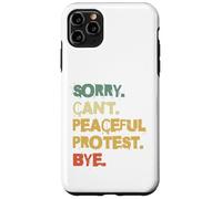 Custodia per iPhone 11 Pro Max Scusa Non posso protesta pacifica Bye Activist