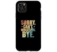 Custodia per iPhone 11 Pro Max Scusa, non posso. Wrestling. Ciao. Mostra lotta