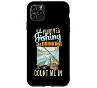 Custodia per iPhone 11 Pro Max Se coinvolge la pesca e il bere, contami nel pescatore