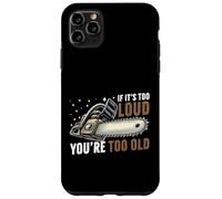 Custodia per iPhone 11 Pro Max Se è troppo forte sei troppo vecchia motosega