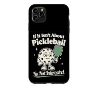Custodia per iPhone 11 Pro Max Se non si tratta di Pickleball, non sono interessato al giocatore di pickleball
