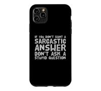 Custodia per iPhone 11 Pro Max Se non vuoi una risposta sarcastica, non fare una domanda stupida