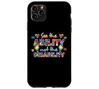 Custodia per iPhone 11 Pro Max See the Ability Not The Disability Funny Autism Awareness