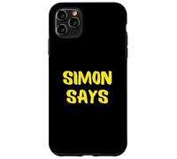 Custodia per iPhone 11 Pro Max Semplice Simon Say's Funny Classic Game Tee
