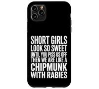 Custodia per iPhone 11 Pro Max Short Girls Sweet Until We're Chipmunks With Rabies -