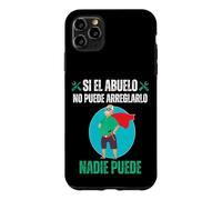 Custodia per iPhone 11 Pro Max Si El Abuelo No Puede Arreglarlo Nadie Puede
