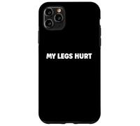 Custodia per iPhone 11 Pro Max Simple Funny gym workout quote My Legs Hurt