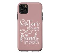 Custodia per iPhone 11 Pro Max Sisters By Chance Friends Choice Girl Big Sister Best Friend