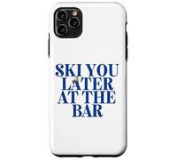 Custodia per iPhone 11 Pro Max SKI YOU LATER AT THE BAR X The Ski Club skiers. BACKPRINT