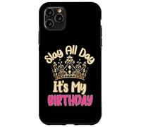 Custodia per iPhone 11 Pro Max Slay All Day It's My Birthday Celebration Queen Crown Design