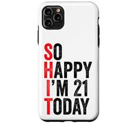 Custodia per iPhone 11 Pro Max So Happy I'm 21 Today Funny 21th Birthday Jokes 21 Compleanno