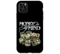 Custodia per iPhone 11 Pro Max Soldi nella mia mente, trambusto, grind, rap, contanti, ottenere soldi, droga
