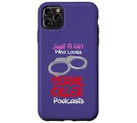 Custodia per iPhone 11 Pro Max Solo una ragazza che ama i podcast di serial killer True Crimes