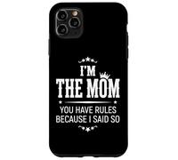 Custodia per iPhone 11 Pro Max Sono mamma, hai delle regole perché l'ho detto Ruolo familiare